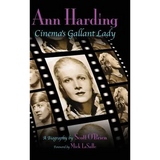 Ann Harding - Cinema's Gallant Lady (hardback) - Hardcover