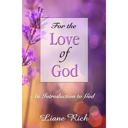 For the Love of God: An Introduction to God