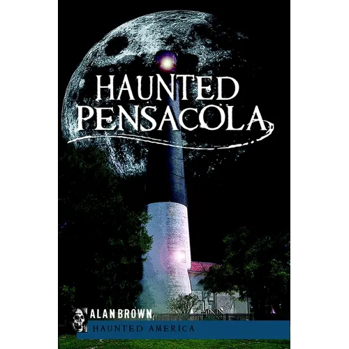 Haunted Pensacola