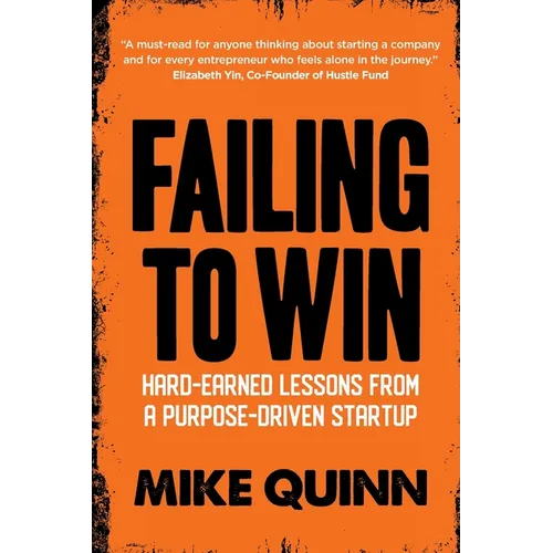 Failing To Win: Hard-earned lessons from a purpose-driven startup
