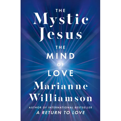 The Mystic Jesus: The Mind of Love