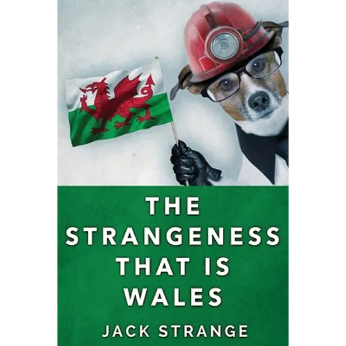 The Strangeness That Is Wales