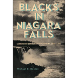 Blacks in Niagara Falls: Leaders and Community Development, 1850-1985 - Paperback