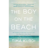 The Boy on the Beach: My Family's Escape from Syria and Our Hope for a New Home - Paperback