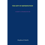 The Gift of Imperfection: A Guide To a Wholehearted Life - Paperback