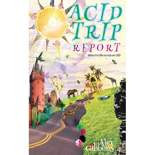 Acid Trip Report - What it's like to trip on LSD