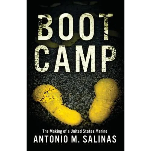 Boot Camp: The Making of a United States Marine