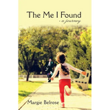 The Me I Found: - a Journey
