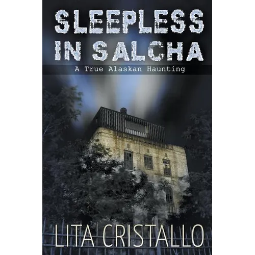 Sleepless in Salcha: A True Alaskan Haunting