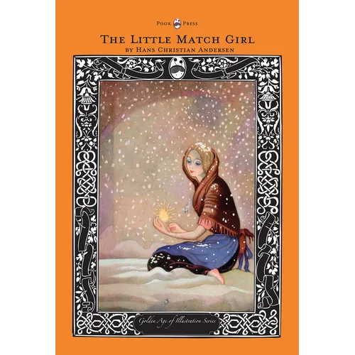 The Little Match Girl - The Golden Age of Illustration Series - Hardcover
