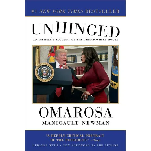 Unhinged: An Insider's Account of the Trump White House