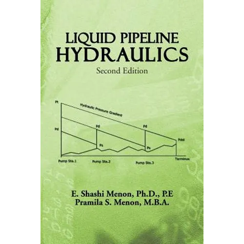 Liquid Pipeline Hydraulics: Second Edition