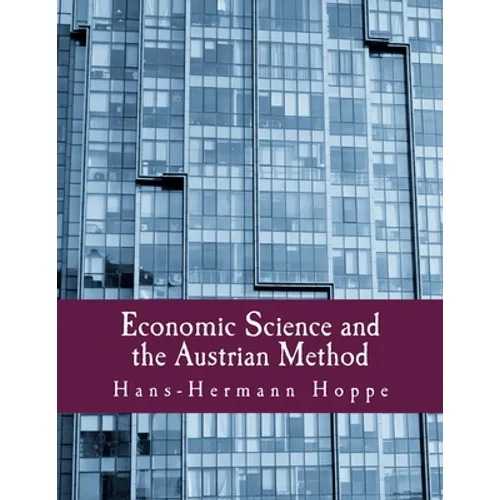 Economic Science and the Austrian Method