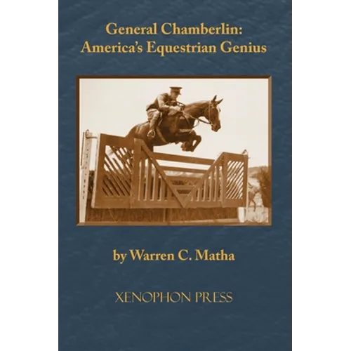 General Chamberlin: America's Equestrian Genius