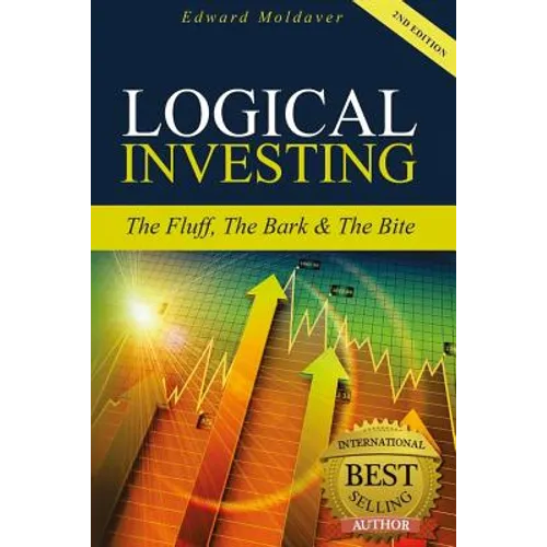 Logical Investing: The Fluff, The Bark & The Bite