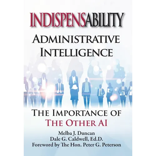 Indispensability-Administrative Intelligence: The Imnportance of the Other AI