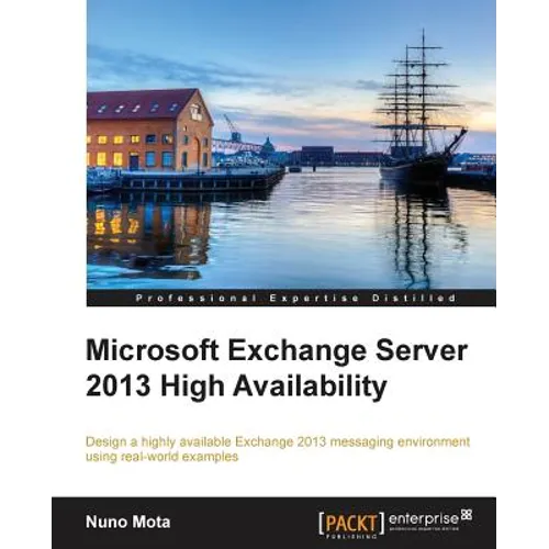 Microsoft Exchange Server 2013 High Availability