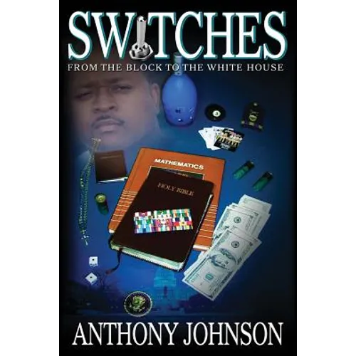 Switches: From the Block to the White House