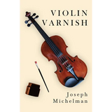Violin Varnish - Paperback