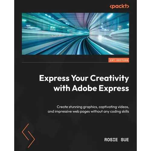 Express Your Creativity with Adobe Express: Create stunning graphics, captivating videos, and impressive web pages without any coding skills