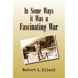 In Some Ways It Was a Fascinating War - Paperback