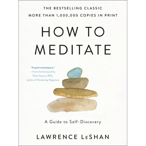 How to Meditate: A Guide to Self-Discovery