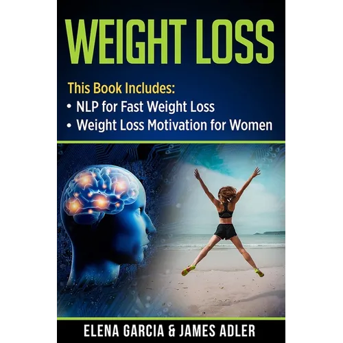 Weight Loss: NLP for Fast Weight Loss & Weight Loss Motivation for Women