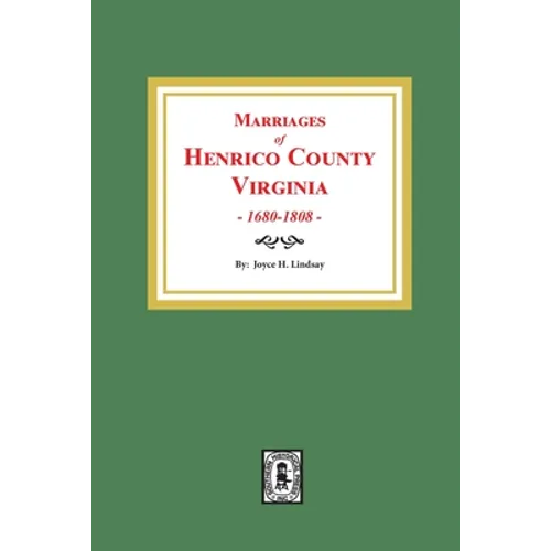 Marriages of Henrico County, Virginia, 1680-1808