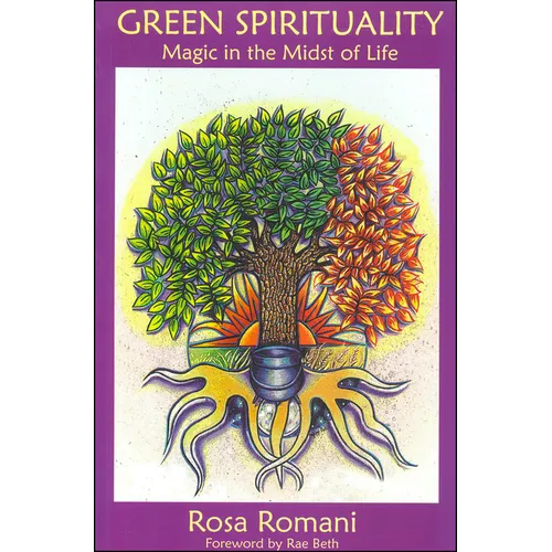 Green Spirituality: Magic in the Midst of Life