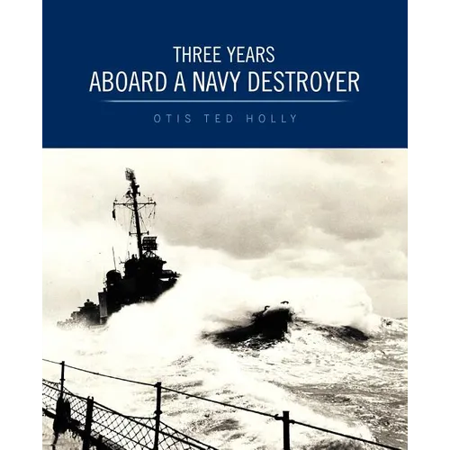 Three Years Aboard a Navy Destroyer
