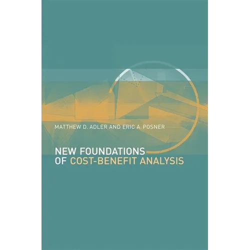 New Foundations of Cost-Benefit Analysis