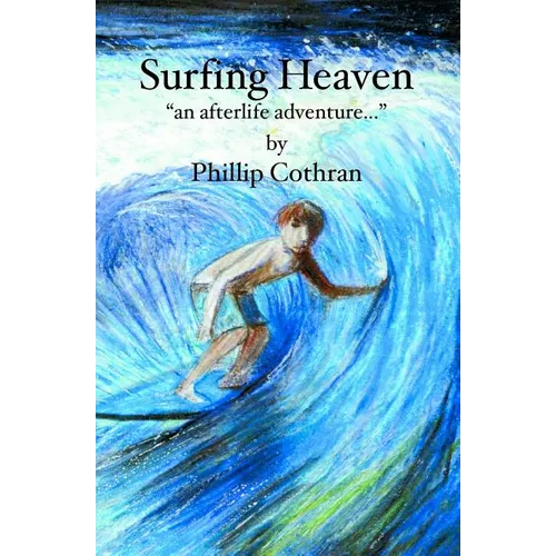 Surfing Heaven: "an afterlife adventure..."