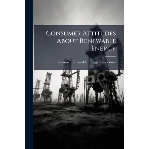 Consumer Attitudes About Renewable Energy: Trends and Regional Differences