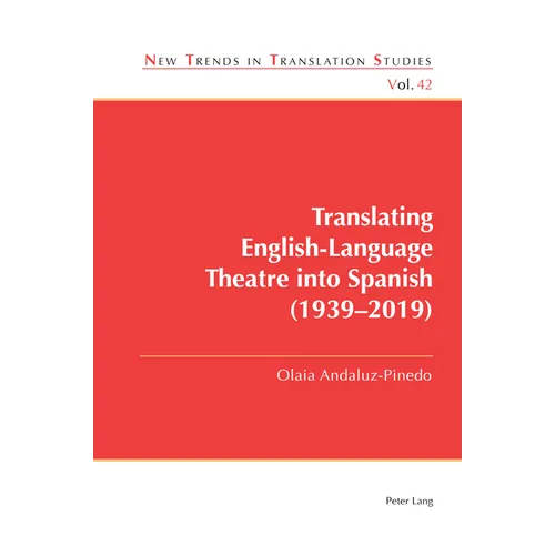 Translating English-Language Theatre into Spanish (1939-2019)