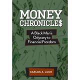 Money Chronicle$: A Black Man's Odyssey to Financial Freedom