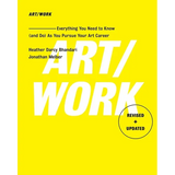 Art/Work - Revised & Updated: Everything You Need to Know (and Do) as You Pursue Your Art Career - Paperback