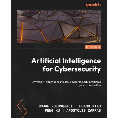 Artificial Intelligence for Cybersecurity: Develop AI approaches to solve cybersecurity problems in your organization