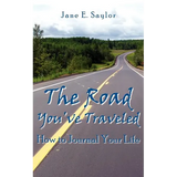 The Road You've Traveled: How to Journal Your Life - Paperback