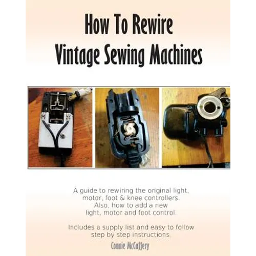 How To Rewire Vintage Sewing Machines