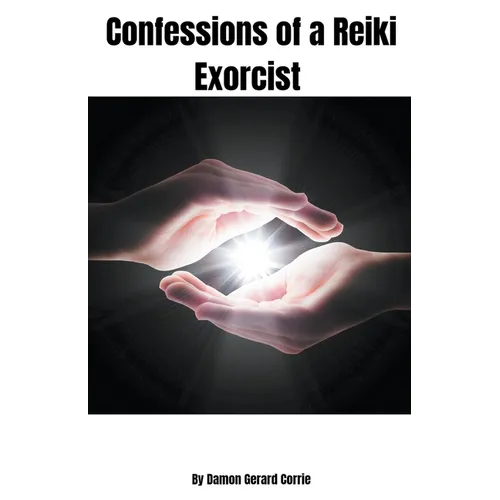 Confessions of a Reiki Exorcist