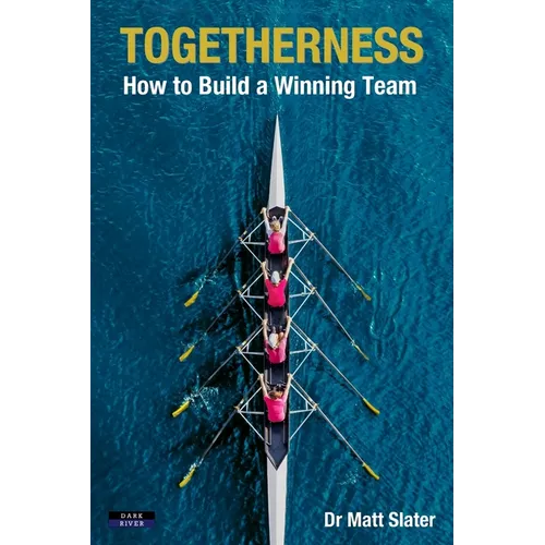 Togetherness: How to Build a Winning Team
