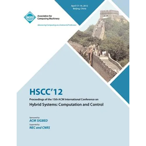 HSCC 12 Proceedings of the 15th ACM International Conference on Hybrid Systems: Computation and Control