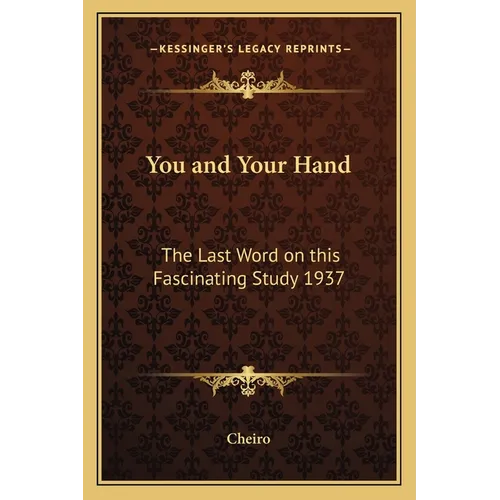 You and Your Hand: The Last Word on this Fascinating Study 1937