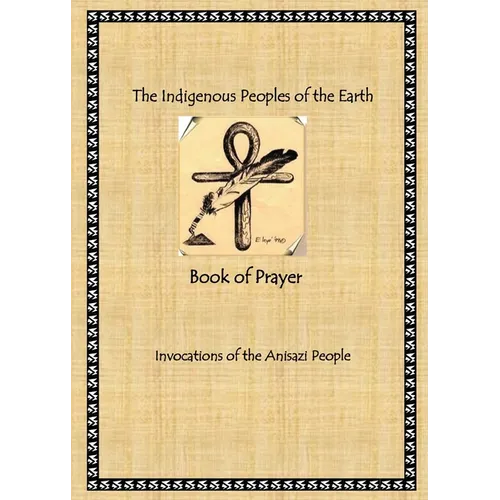 The Indigenous Peoples of the Earth Book of Prayer