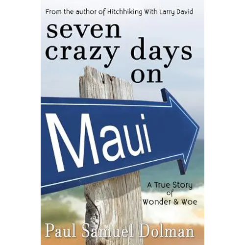 Seven Crazy Days on Maui