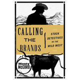 Calling the Brands: Stock Detectives in the Wild West - Paperback