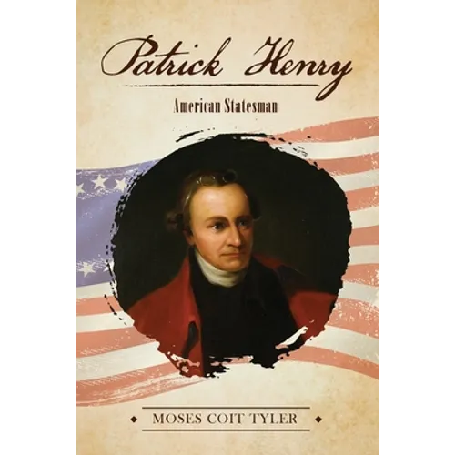 Patrick Henry: American Statesman