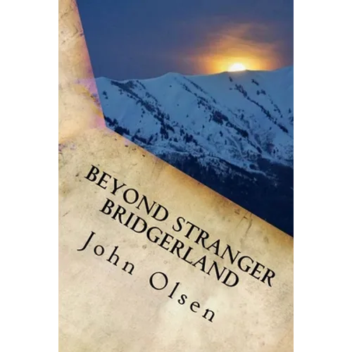 Beyond Stranger Bridgerland: True Paranormal Stories from the west