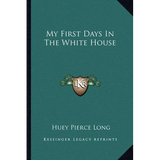 My First Days In The White House - Paperback
