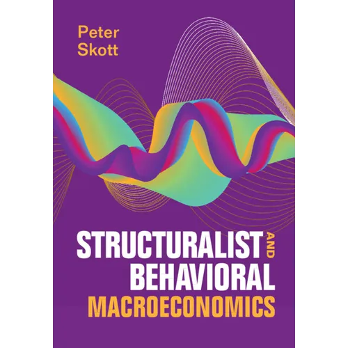 Structuralist and Behavioral Macroeconomics